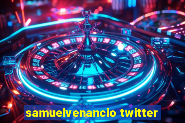 samuelvenancio twitter